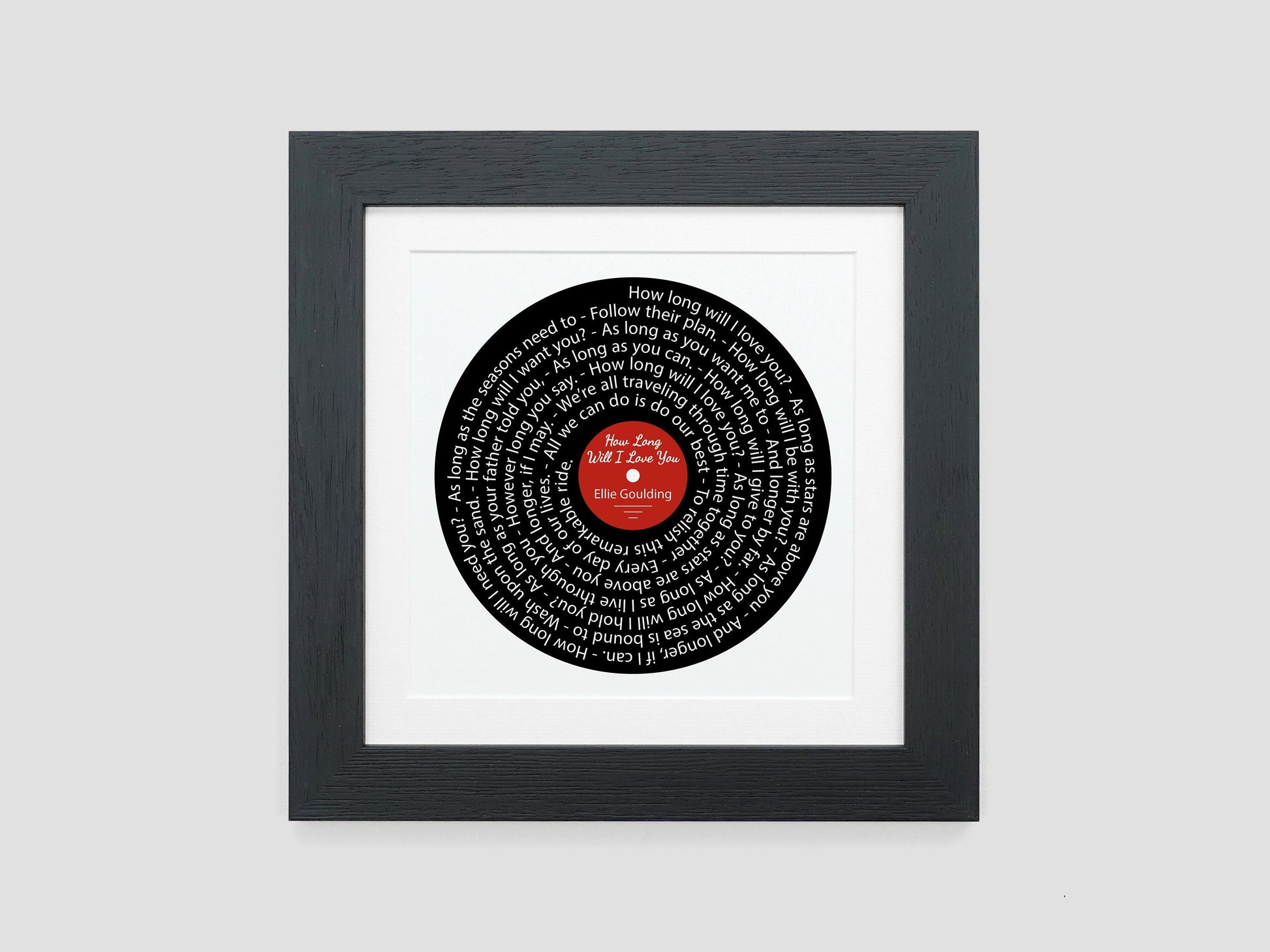 How Long Will I Love You - Ellie Goulding | Song lyric gift | Vinyl record print | First Dance | Wedding gift | Anniversary present VA009