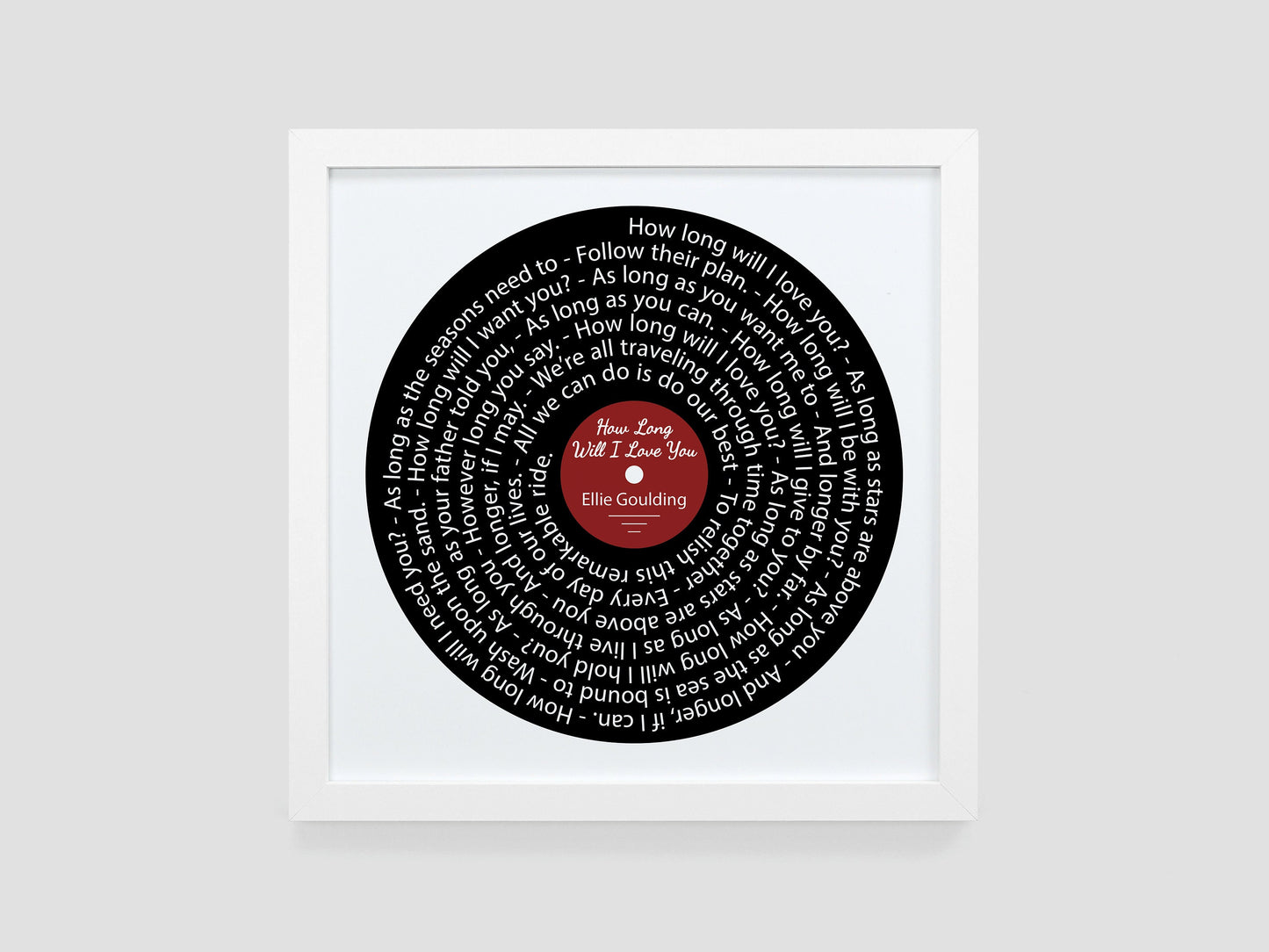 How Long Will I Love You - Ellie Goulding | Song lyric gift | Vinyl record print | First Dance | Wedding gift | Anniversary present VA009