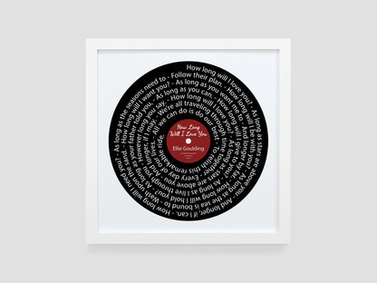 How Long Will I Love You - Ellie Goulding | Song lyric gift | Vinyl record print | First Dance | Wedding gift | Anniversary present VA009