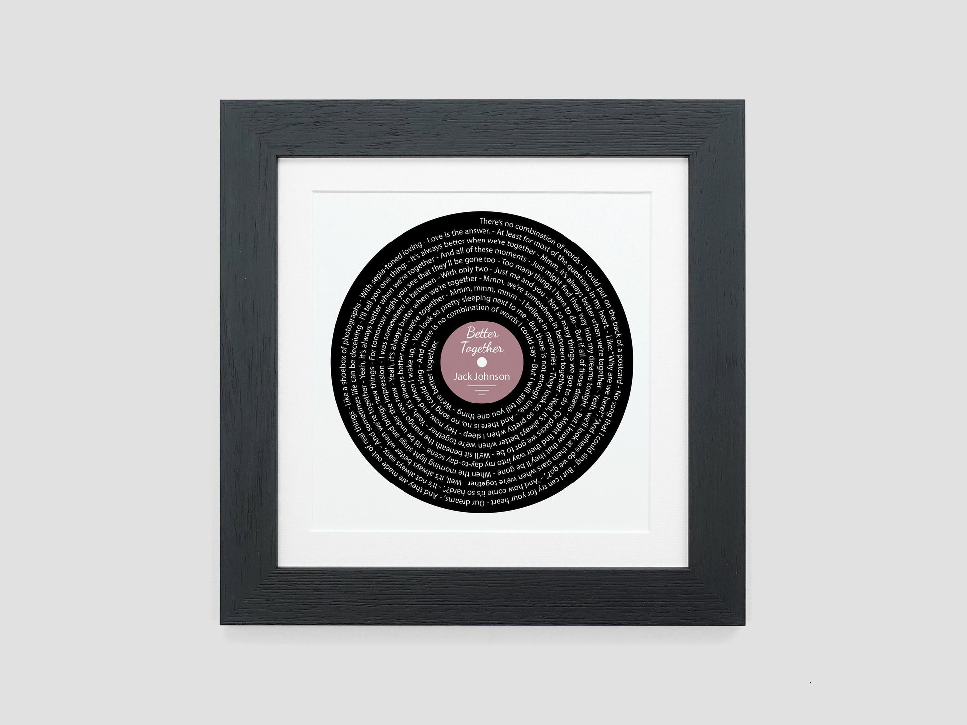 Better Together - Jack Johnson | Song lyric gift | Vinyl record print | First Dance present | Wedding gift | Anniversary present VA009